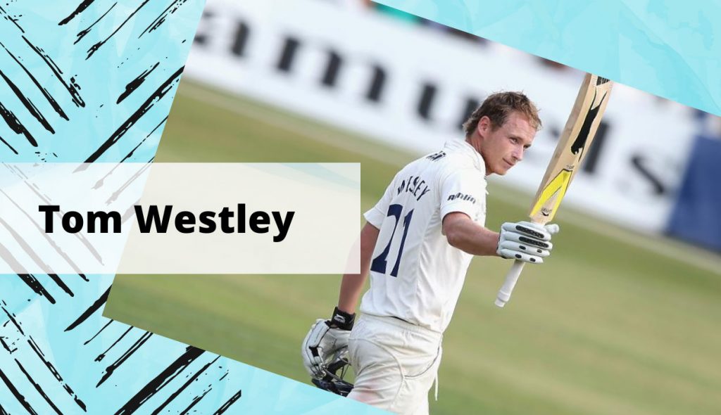 Tom Westley cricketer